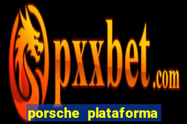 porsche plataforma de jogos